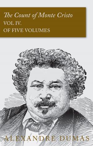 Book cover of The Count of Monte Cristo - Vol IV. (In Five Volumes)