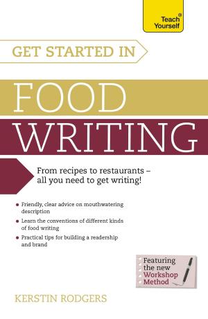 Cover of the book Get Started in Food Writing by Matt Avery
