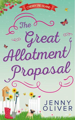 Cover of the book The Great Allotment Proposal (Cherry Pie Island, Book 3) by Nigel Smith