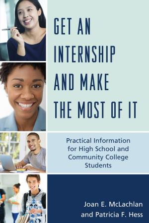 Cover of the book Get an Internship and Make the Most of It by Timothy C. Geoffrion