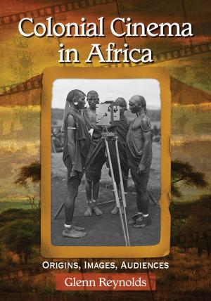 Cover of the book Colonial Cinema in Africa by Art Linson