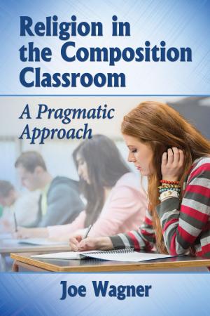 Cover of the book Religion in the Composition Classroom by Valerie Estelle Frankel