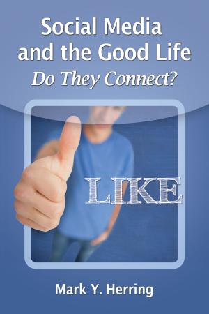 Cover of the book Social Media and the Good Life by Neta Gordon