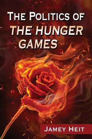 Cover of the book The Politics of The Hunger Games by Chris Morgan