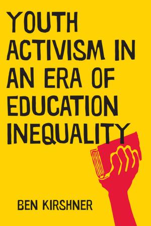 Cover of the book Youth Activism in an Era of Education Inequality by Markus Dirk Dubber