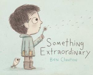 Cover of the book Something Extraordinary by Emily Gravett