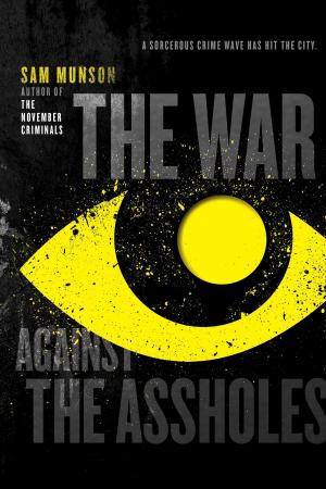 Cover of the book The War Against the Assholes by Natasha Morgan