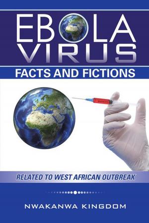 Cover of the book Ebola Virus Facts and Fictions by Zama Gamede