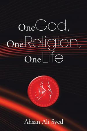 Cover of the book One God, One Religion, One Life by Qais Gasibat