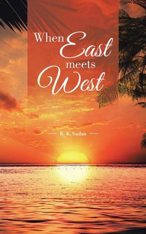 Cover of the book When East Meets West by Neha Taneja