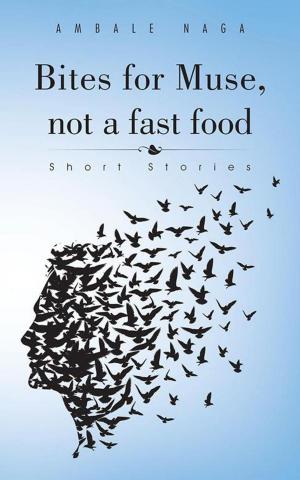 Cover of the book Bites for Muse, Not a Fast Food by Cat T. Mad