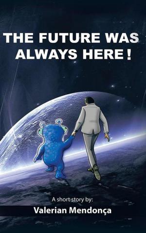 Cover of the book The Future Was Always Here ! by Anoushka Jain