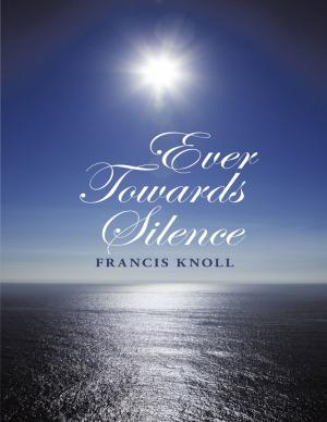Book cover of Ever Towards Silence