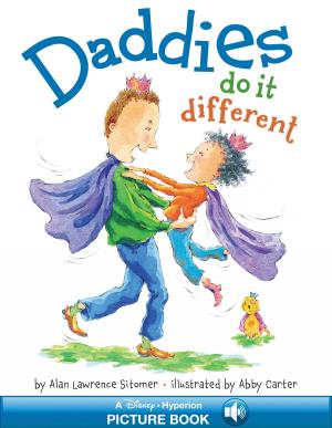 Cover of the book Daddies Do It Different by Elise Allen