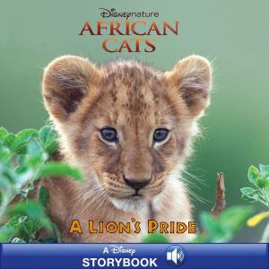 Cover of the book African Cats: A Lion's Pride by Disney Book Group