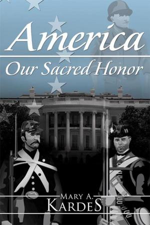 Cover of the book America: Our Sacred Honor by Cheri Milionis Hooper