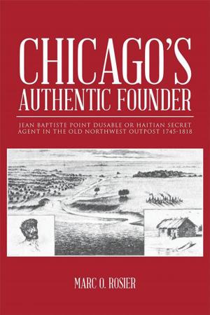 Cover of the book Chicago’S Authentic Founder by Lillian Rozanski