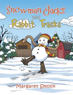 Cover of the book Snowman Jacks and Rabbit Tracks by Albie Landwehr