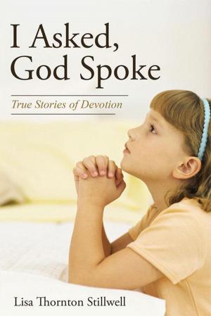Cover of the book I Asked, God Spoke by Diana Spielberg