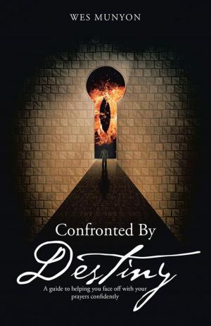 Cover of the book Confronted by Destiny by Sheila R. Smart