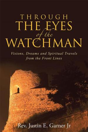 Cover of the book Through the Eyes of the Watchman by Fred G. Dickenson