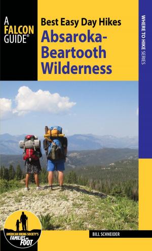 Cover of the book Best Easy Day Hikes Absaroka-Beartooth Wilderness by Tyson Bradley
