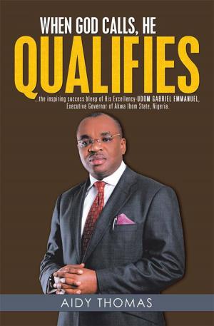 Book cover of When God Calls, He Qualifies