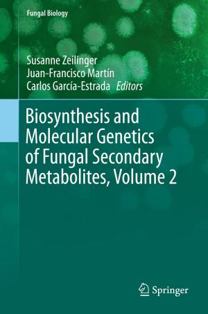 Cover of Biosynthesis and Molecular Genetics of Fungal Secondary Metabolites, Volume 2