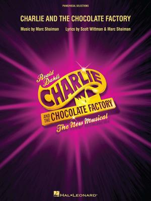 Cover of the book Charlie and the Chocolate Factory Songbook by Hal Leonard Corp., Phillip Keveren, Mona Rejino, Fred Kern