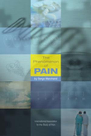 Cover of the book The Phenomenon of Pain by Sunir J. Garg