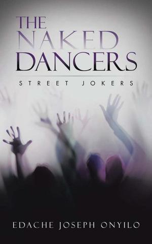 Cover of the book The Naked Dancers by Bob Henger, Jan Henger
