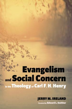 Book cover of Evangelism and Social Concern in the Theology of Carl F. H. Henry