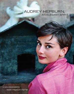 Cover of the book Audrey Hepburn, An Elegant Spirit by Julianna Baggott