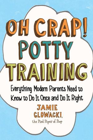 Cover of the book Oh Crap! Potty Training by Juliette Fay