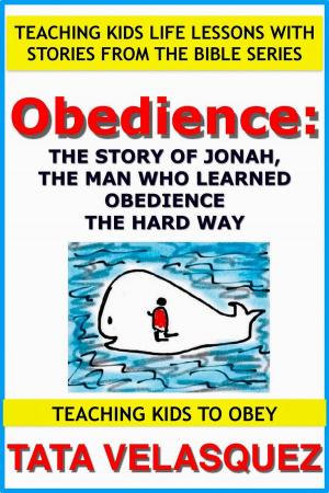 Book cover of Obedience: The Story of Jonah, the Man who Learned Obedience the Hard Way