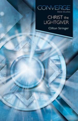 Cover of the book Converge Bible Studies: Christ the Lightgiver by Adam Hamilton