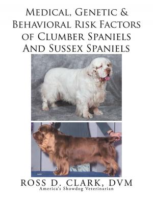 Book cover of Medical, Genetic & Behavioral Risk Factors of Sussex Spaniels and Clumber Spaniels