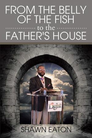 Cover of the book From the Belly of the Fish to the Father's House by Ross D. Clark DVM