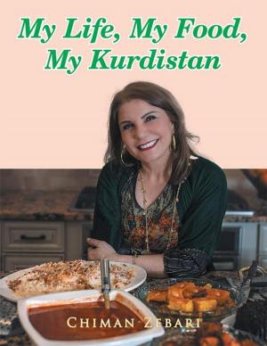 Cover of the book My Life, My Food, My Kurdistan by Bob Wyatt, George Flasschoen