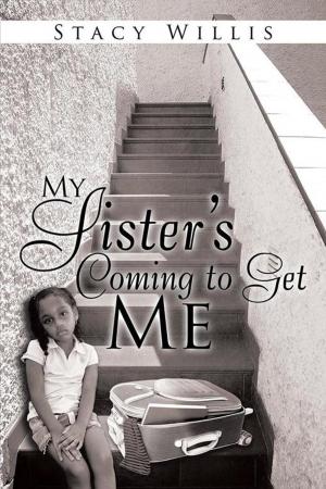 Cover of the book My Sister’S Coming to Get Me by Nina Bestelink