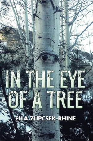 Cover of the book In the Eye of a Tree by Eileen Sanchez