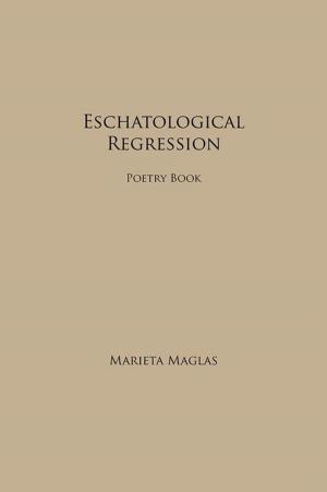 Cover of the book Eschatological Regression by Steve K. Bertrand
