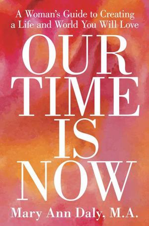 Cover of the book Our Time Is Now by Carol Taylor
