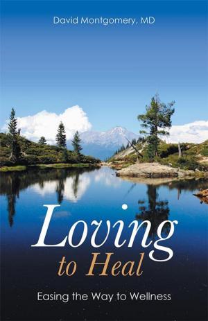 Cover of the book Loving to Heal by Cheryll Ann O'Callaghan