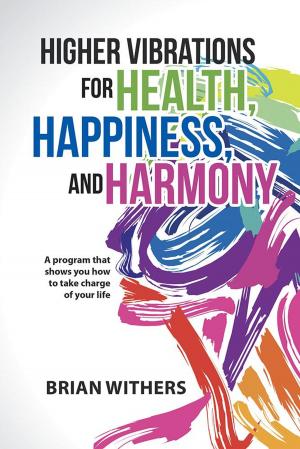 Cover of the book Higher Vibrations for Health, Happiness, and Harmony by Sybilla Lenz