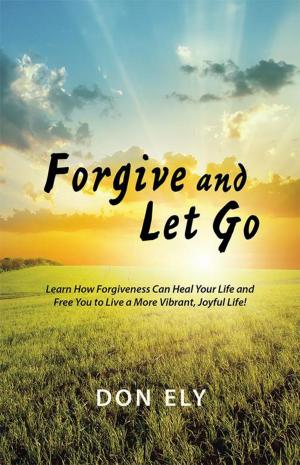 Cover of the book Forgive and Let Go by SuniMiniPaw