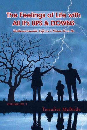 Cover of the book The Feelings of Life with All It's Ups & Downs by Bill Kirvan