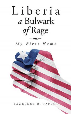 Cover of the book Liberia, a Bulwark of Rage by Sam Curtis
