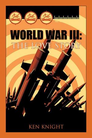 Cover of the book World War Iii: the Love Story by Jerry King