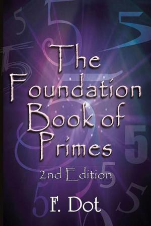 Cover of the book The Foundation Book of Primes - 2Nd Edition by Alessandro Pancia & Alessandro Da Col